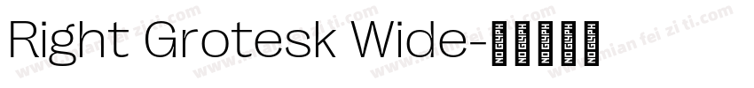 Right Grotesk Wide字体转换